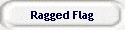 Ragged Flag